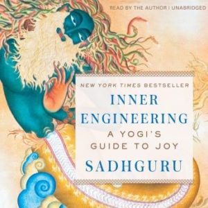 Inner Engineering: A Yogi's Guide To Joy