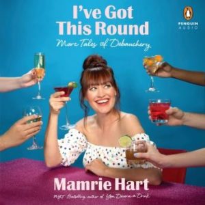 I've Got This Round: More Tales of Debauchery