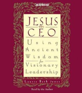 Jesus CEO: Using Ancient Wisdom for Visionary Leadership