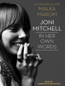 Joni Mitchell: In Her Own Words