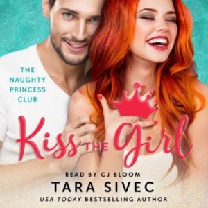 Kiss the Girl: The Naughty Princess Club