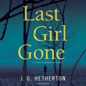 Last Girl Gone: A Laura Chambers Mystery