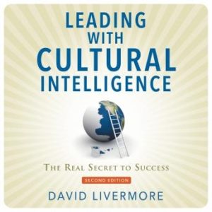 Leading with Cultural Intelligence, Second Editon: The Real Secret to Success