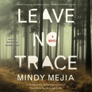 Leave No Trace: A Novel