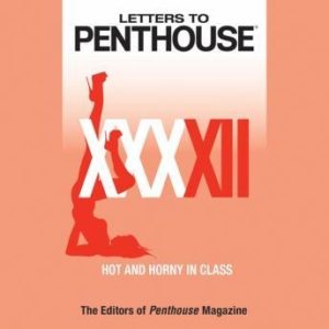 Letters to Penthouse XXXXII: Hot and Horny in Class