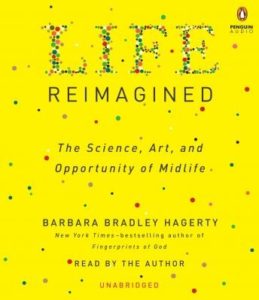 Life Reimagined: The Science, Art, and Opportunity of Midlife