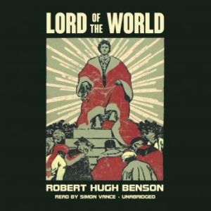 Lord of the World: A Novel