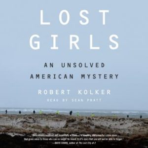 Lost Girls: An Unsolved American Mystery