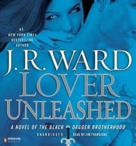 Lover Unleashed: A Novel of the Black Dagger Brotherhood