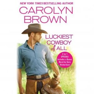 Luckiest Cowboy of All: Two full books for the price of one