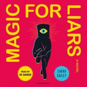 Magic for Liars: A Novel