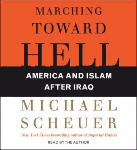 Marching Toward Hell: America and Islam After Iraq