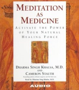 Meditation as Medicine: Activate the Power of Your Natural Healing Force