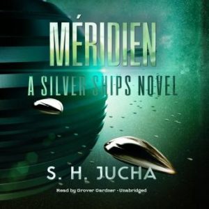 Mridien: A Silver Ships Novel