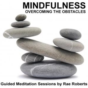 Mindfulness - Overcoming the Obstacles