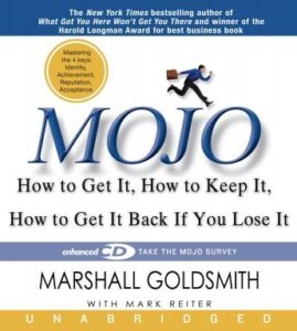 Mojo: How to Get It, How to Keep It, How to Get It Back if You Lose It