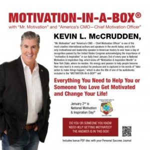 Motivation-in-a-Box: Everything You Need to Help You or Someone You Love Get Motivated and Change Your Life!