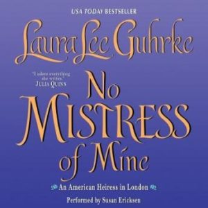 No Mistress of Mine: An American Heiress in London