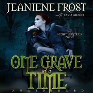 One Grave at a Time: The Night Huntress Novels, Book 6