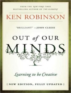 Out of Our Minds: Learning to Be Creative