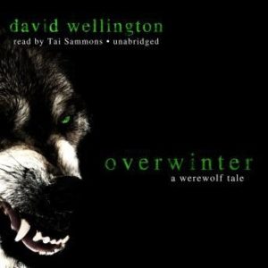 Overwinter: A Werewolf Tale