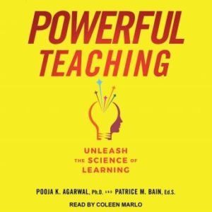 Powerful Teaching: Unleash the Science of Learning