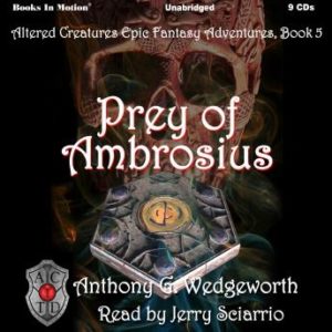 Prey of Ambrosius: Altered Creatures Epic Fantasy Adventures, Book 5