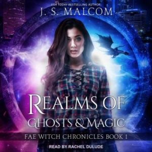 Realms of Ghosts and Magic: Fae Witch Chronicles Book 1