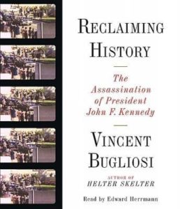 Reclaiming History: The Assassination of President John F. Kennedy