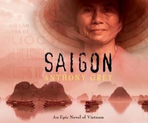 Saigon: An Epic Novel of Vietnam