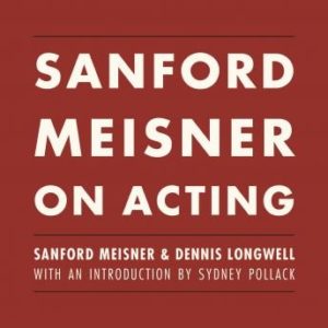 Sanford Meisner on Acting