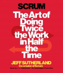 Scrum: The Art of Doing Twice the Work in Half the Time