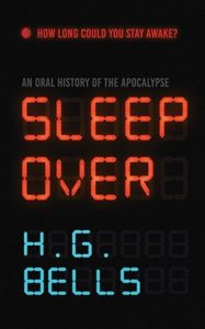 Sleep Over: An Oral History of the Apocalypse