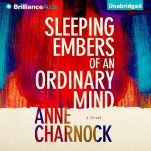 Sleeping Embers of an Ordinary Mind: A Novel