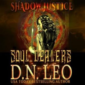 Soul Dealers - Shadow Justice Trilogy - Book 1