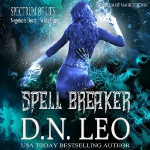 Spell Breaker - Spectrum of Magic - Book 1