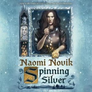 Spinning Silver: A Novel