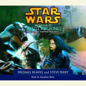 Star Wars: Medstar I: Battle Surgeons: A Clone Wars Novel