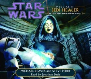 Star Wars: MedStar II: Jedi Healer: A Clone Wars Novel