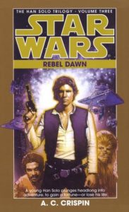 Star Wars: The Han Solo Trilogy: Rebel Dawn: Volume 3