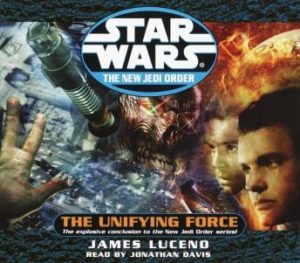 Star Wars: The New Jedi Order: The Unifying Force