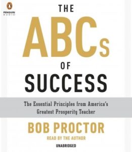 The ABCs of Success: The Essential Principles from America's Greatest Prosperity Teacher