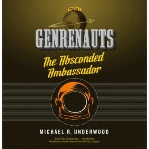 The Absconded Ambassador: Genrenauts Episode 2