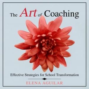 The Art of Coaching: Effective Strategies for School Transformation