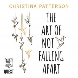 The Art of Not Falling Apart