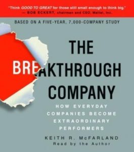 The Breakthrough Company: How Everyday Companies Become Extraordinary Performers