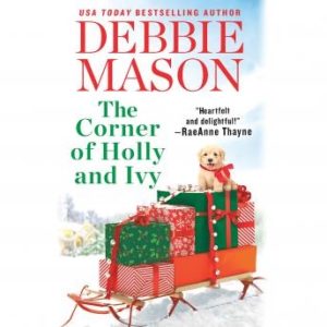 The Corner of Holly and Ivy: A feel-good Christmas romance