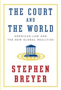 The Court and the World: American Law and the New Global Realities