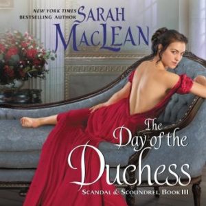 The Day of the Duchess: Scandal & Scoundrel, Book III