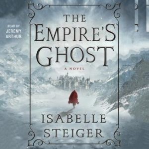 The Empire's Ghost: A Novel